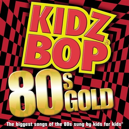 Kidz Bop 80s Gold Kidz Bop Kids