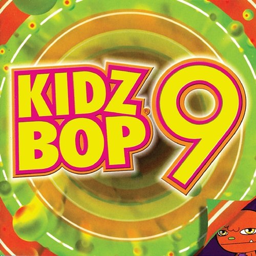 Kidz Bop 9 Kidz Bop Kids