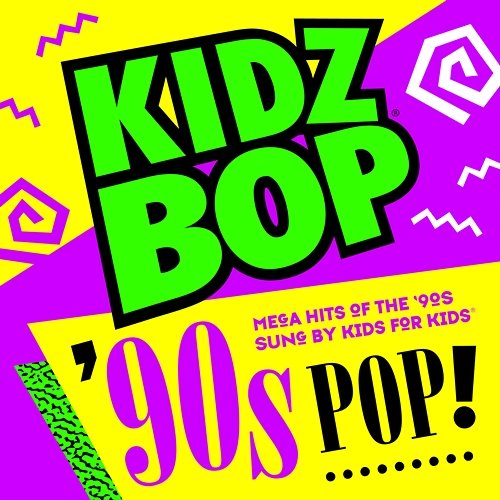 KIDZ BOP 90s POP! Kidz Bop Kids