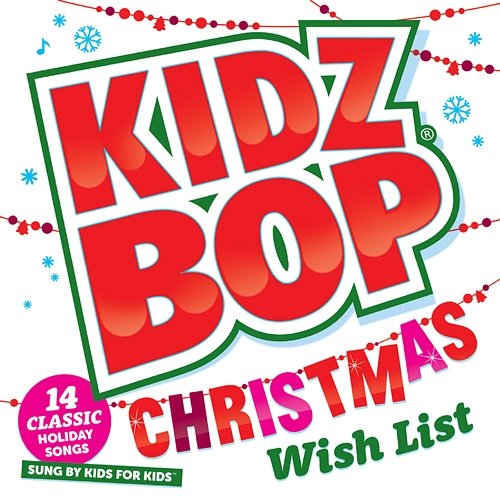 Kidz Bop Christmas Wish List Kidz Bop Kids