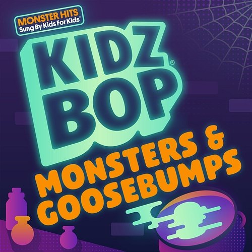KIDZ BOP Monsters & Goosebumps Kidz Bop Kids