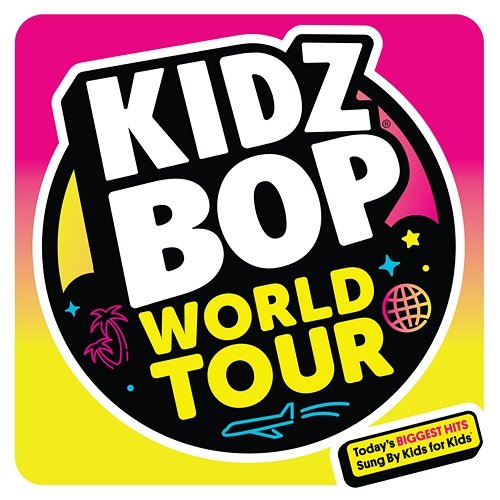KIDZ BOP World Tour Kidz Bop Kids