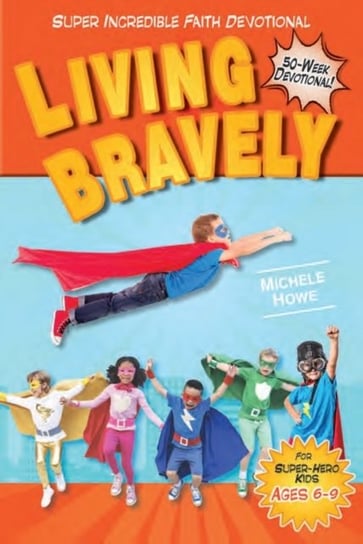 Kidz: SIF: Living Bravely Michele Howe