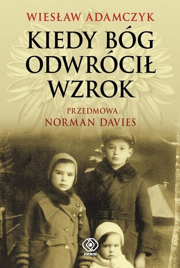 Kiedy Bóg odwrócił wzrok - ebook mobi Adamczyk Wiesław