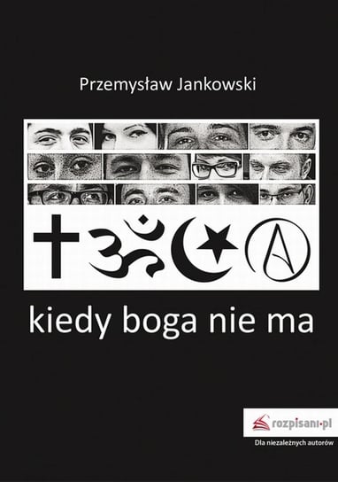 Kiedy Boga nie ma Jankowski Przemysław