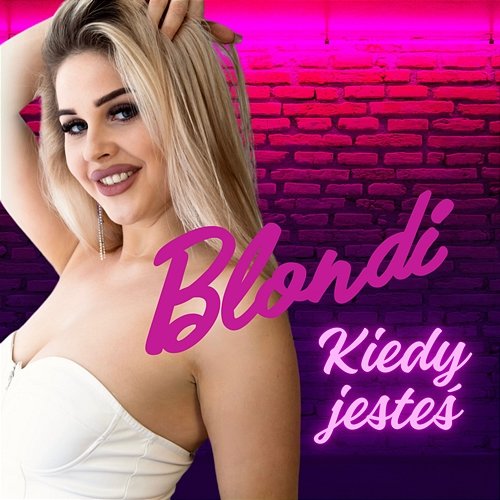 Kiedy jesteś Blondi