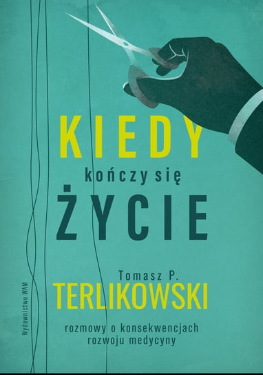 Kiedy kończy się życie Terlikowski Tomasz P.