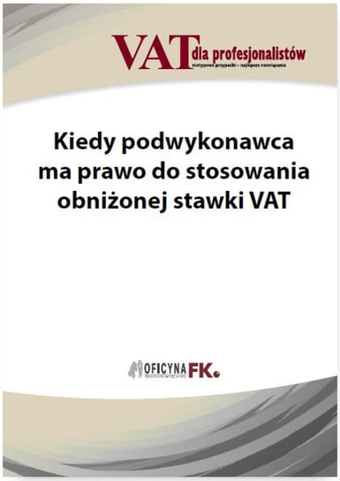 Kiedy podwykonawca ma prawo do stosowania obniżonej stawki VAT Kuciński Rafał