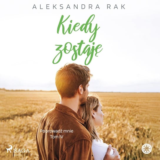 Kiedy zostaję - audiobook Rak Aleksandra