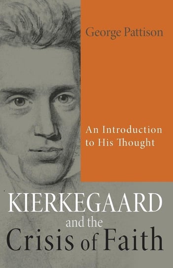 Kierkegaard and the Crisis of Faith Pattison George