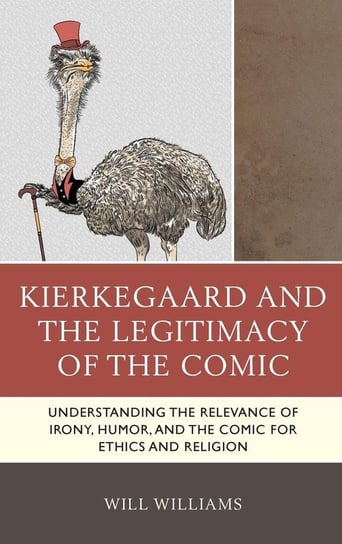 Kierkegaard and the Legitimacy of the Comic Williams Will