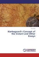 Kierkegaard's Concept of the Instant and Other Essays Stan F. L.