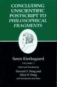 Kierkegaard's Writings, XII, Volume I: Concluding Unscientific PostScript to Philosophical Fragments Kierkegaard Ren S., Kierkegaard Soren