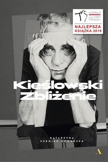 Kieślowski. Zbliżenie Surmiak-Domańska Katarzyna