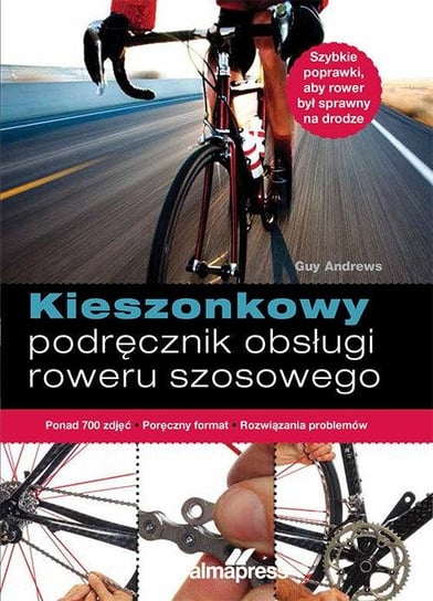 Kieszonkowy podręcznik obsługi roweru szosowego Andrews Guy