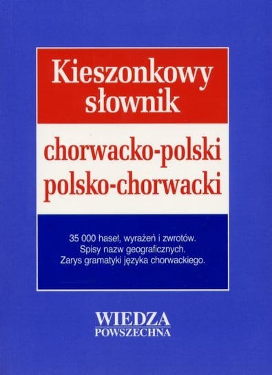 Kieszonkowy słownik chorwacko-polski, polsko-chorwacki Hofman-Pianka Agnieszka, Bednarczuk-Kravić Łucja