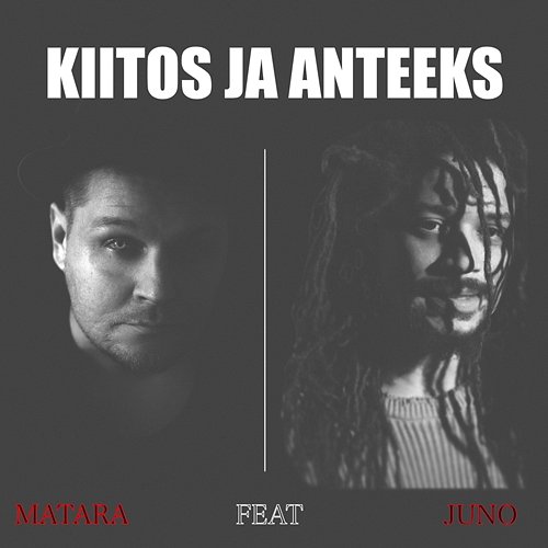 Kiitos ja anteeks Matara feat. Juno