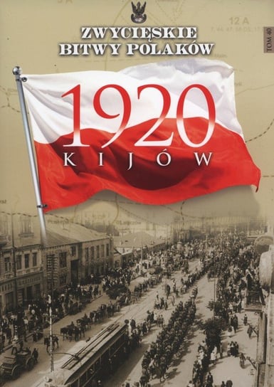 Kijów 1920 Opracowanie zbiorowe
