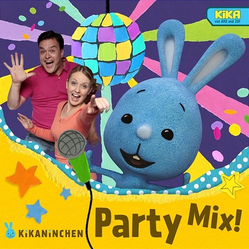 Kikaninchen Party Mix! Kikaninchen, Anni, Christian
