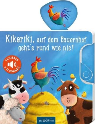 Kikeriki, auf dem Bauernhof geht's rund wie nie! Ars Edition