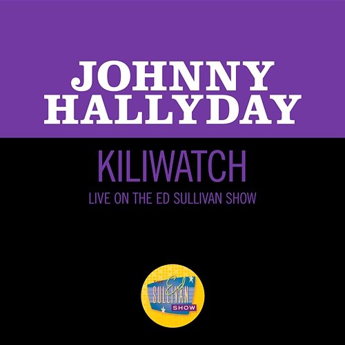 Kili Watch Johnny Hallyday