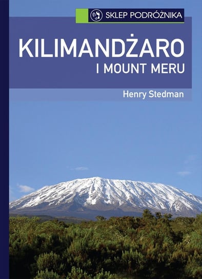 Kilimandżaro i Mount Meru Stedman Henry