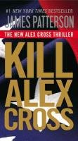 Kill Alex Cross Patterson James