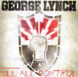 Kill All Control Lynch George