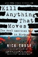 Kill Anything That Moves Turse Nick