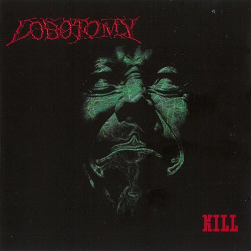 Kill Lobotomy