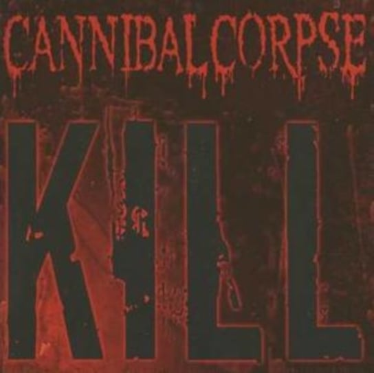 Kill Cannibal Corpse