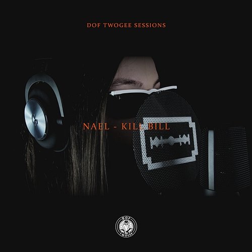Kill Bill Dof Twogee, Nael