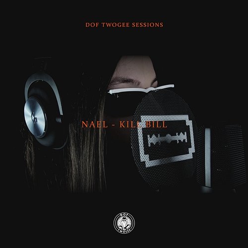 Kill Bill Nael, Dof Twogee