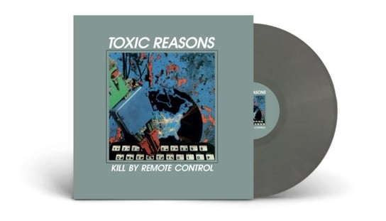 Kill By Remote Control, płyta winylowa Toxic Reasons