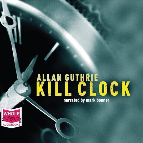 Kill Clock Allan Guthrie