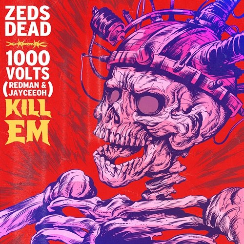 Kill Em Zeds Dead, 1000volts, Redman, Jayceeoh