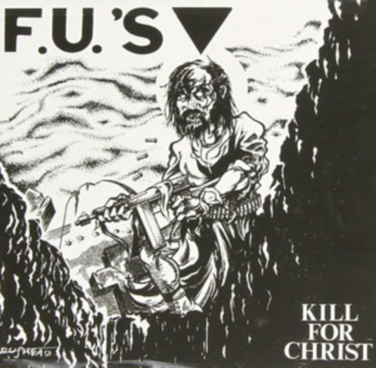 Kill for Christ FU's
