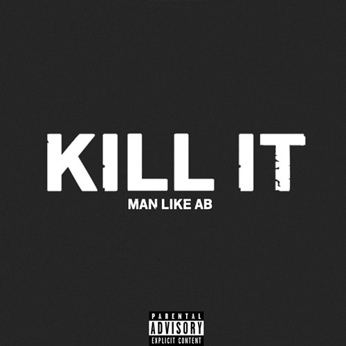 Kill It Man Like AB