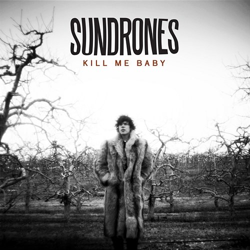 Kill Me Baby SunDrones