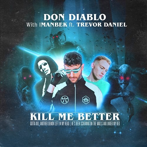 Kill Me Better Don Diablo & Imanbek feat. Trevor Daniel