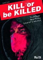 Kill or be Killed Buch 1 Brubaker Ed, Breitweiser Elizabeth