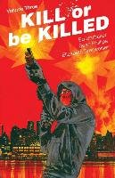 Kill or Be Killed. Volume 3 Brubaker Ed