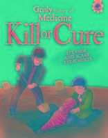 Kill or Cure - Strange and Scary Treatments Farndon John