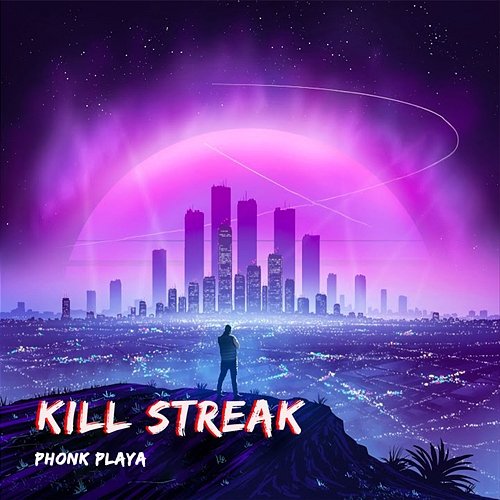 KILL STREAK Phonk Playa