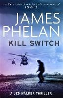 Kill Switch Phelan James