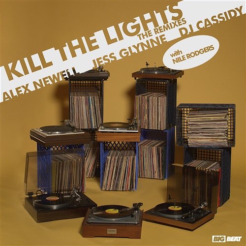 Kill The Lights Alex Newell, Jess Glynne & DJ Cassidy feat. Nile Rodgers