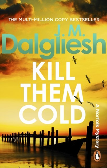 Kill Them Cold Dalgliesh J M