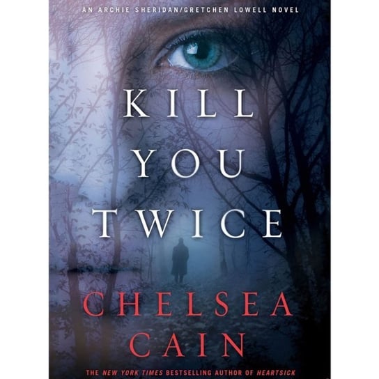 Kill You Twice Cain Chelsea