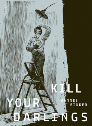 Kill Your Darlings Limmat Verlag