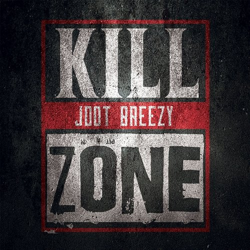 Kill Zone JDot Breezy